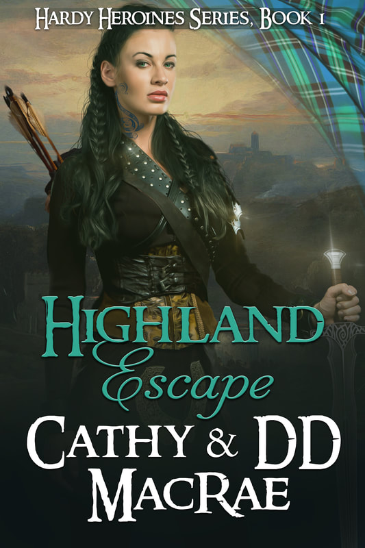 Highland Escape by Cathy & DD MacRae; Book #1 in the Hardy Heroines series