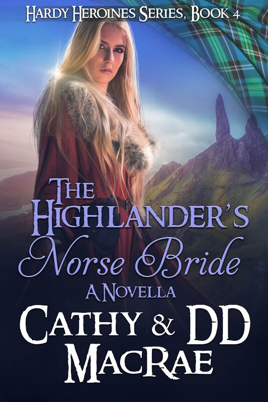 The Highlander's Norse Bride by Cathy & DD MacRae; book #4 in the Hardy Heroines series